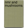 Nmr And Mushrooms by H.C.W. Donker
