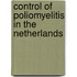 Control of poliomyelitis in the Netherlands