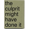 The culprit might have done it door M. Zuidema