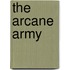 The Arcane Army