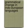 Grammatical change in Indo-European languages by V. Bubenik