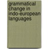Grammatical change in Indo-European languages door V. Bubenik