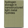Hydrogen storage in nanostructured light metal hydrides door S. Singh