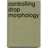 Controlling drop morphology door R.J. Vrancken