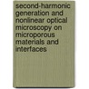 Second-harmonic generation and nonlinear optical microscopy on microporous materials and interfaces by Monique van der Veen
