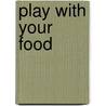 Play with your food door J. Elffers