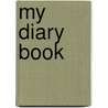 My diary book by W. den Braver