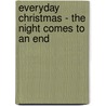 Everyday Christmas - The Night Comes to an End door René Shuman