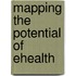 Mapping the Potential of eHealth