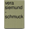 Vera Siemund - Schmuck by D. Kruger