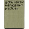Global reward management practices door Xavier Baeten
