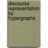 Discourse representation by hypergraphs door S. Bruggink