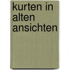 Kurten in alten Ansichten door S. Nuding