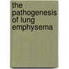 The pathogenesis of lung emphysema door S. Braber