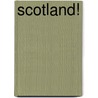 Scotland! door Ronald Pattinson