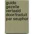 Guido Gezelle vertaald door/traduit par Seuphor