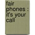 Fair Phones : It's Your Call