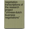 Negotiation transcriptions of the research project "Chinese-Dutch business negotiations" by X. Li