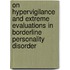 On hypervigilance and extreme evaluations in borderline personality disorder