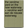 The Verolme yard on the New Waterway = Verolme werf aan de Nieuwe Waterweg door Peter Schaap