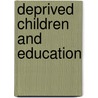 Deprived Children and Education by A. de Lange