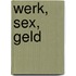 Werk, sex, geld