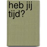 Heb jij tijd? by Erik Pool