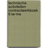 Technische activiteiten contractwerkboek TT IW-ME door Wim Broos