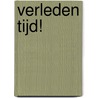 Verleden tijd! by Zora Elsink