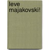 Leve Majakovski! door Serge Stommels