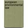 European Environmental Law by J.H. Jans