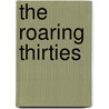 The roaring thirties door P.J. Woltjer