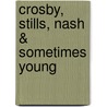 Crosby, Stills, Nash & sometimes Young by Herman Verbeke