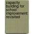 Capacity building for school improvement: revisited