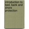 Introduction to bed, bank and shore protection door Henk Jan Verhagen