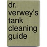 Dr. Verwey's tank cleaning guide door M.H. de Heer
