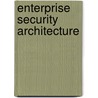 Enterprise Security Architecture by J. Sherwood