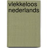 Vlekkeloos Nederlands door D. Pak