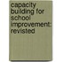 Capacity building for school improvement: revisted