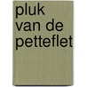 Pluk van de Petteflet door Annie M.G. Schmidt