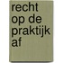 Recht op de praktijk af