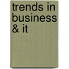 Trends in business & IT door Barry Derksen
