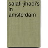 Salafi-jihadi's in Amsterdam by Marieke Slootman