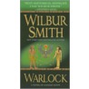 Warlock by Wilbur A. Smith