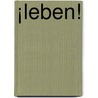 ¡Leben! door Marlen Schachinger
