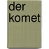 Der Komet