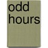Odd Hours