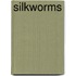 Silkworms