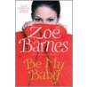 Be My Baby door Zoe Barnes