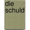 Die Schuld door Adolph Müllner